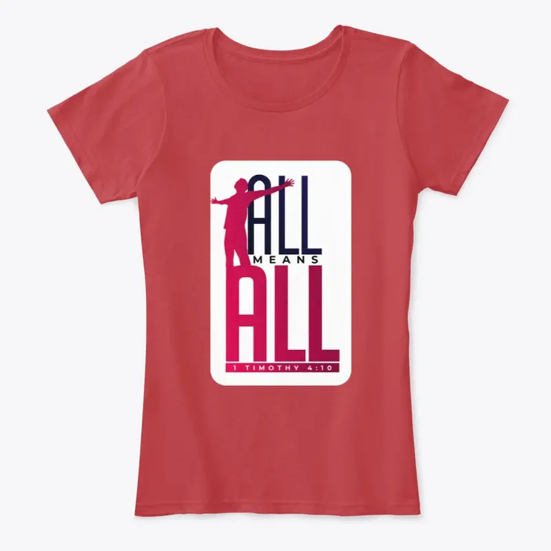 ALL means ALL Tee shirts