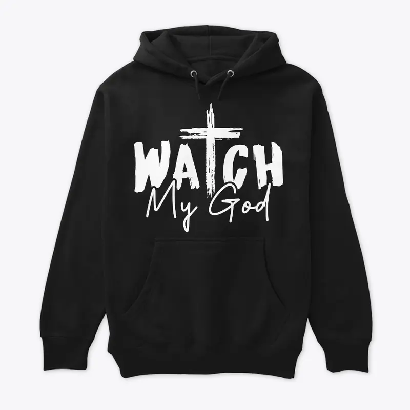 Watch My God 
