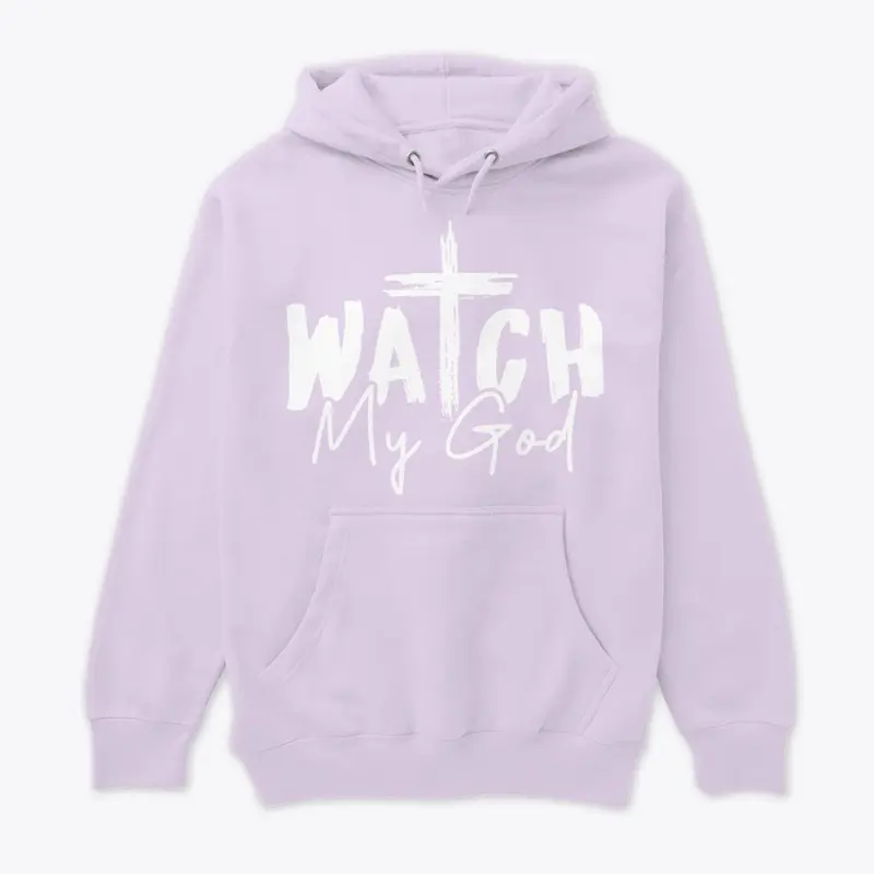 Watch My God 