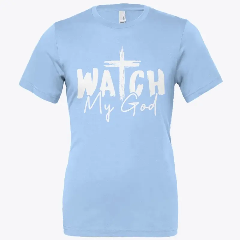 Watch My God 